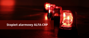 Sygnały świetlne czerwone i napis &quot;Stopień alarmowy ALFA-CRP&quot;