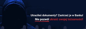 Granatowa grafika przedstawiająca człowieka w kapturze z napisem &quot;Utraciłeś dokumenty? Zastrzeż je w banku!&quot;